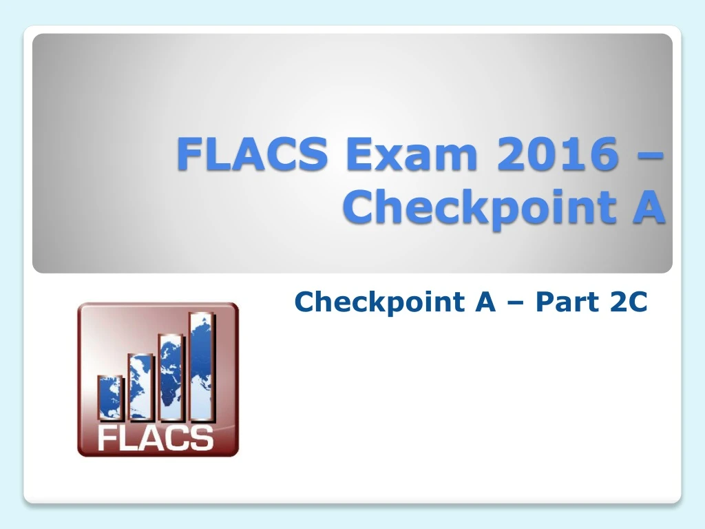 PPT FLACS Exam 2016 Checkpoint A PowerPoint Presentation, free
