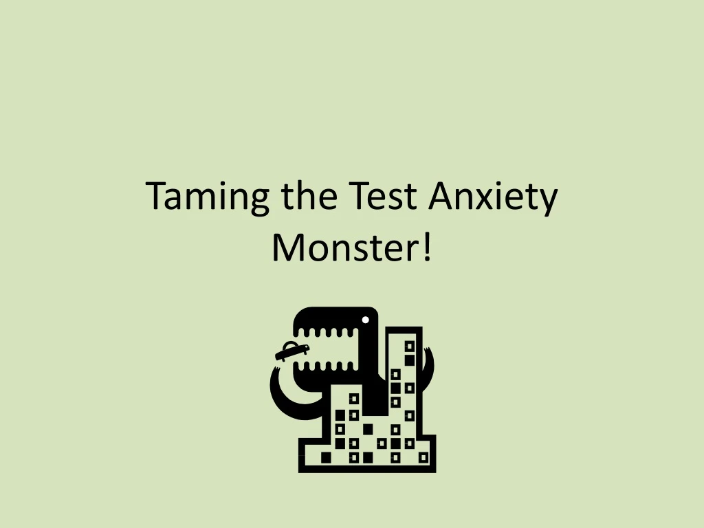 PPT Taming the Test Anxiety Monster! PowerPoint Presentation, free
