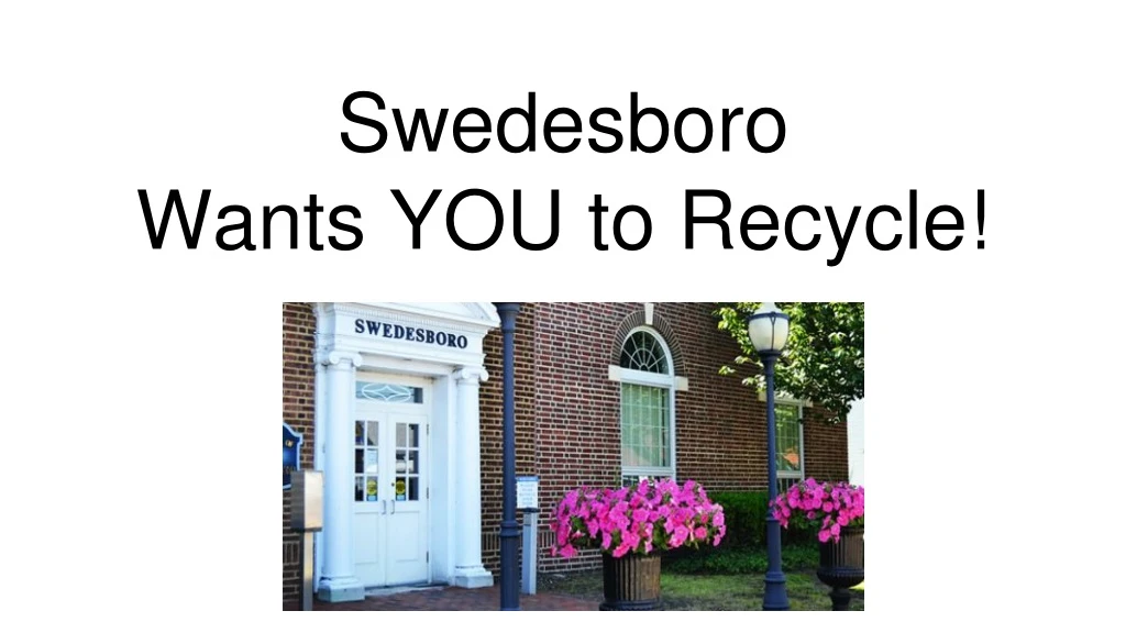 swedesboro wants you to recycle n.