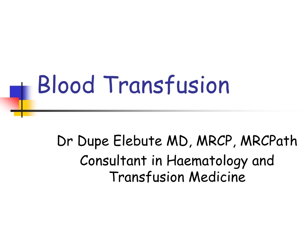 PPT - Blood Transfusion PowerPoint Presentation, free download - ID:8900357
