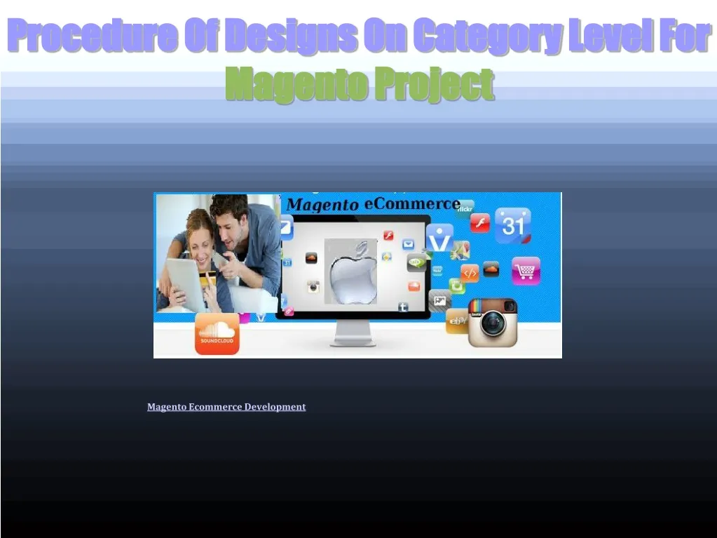 procedure of designs on category level for magento project n.