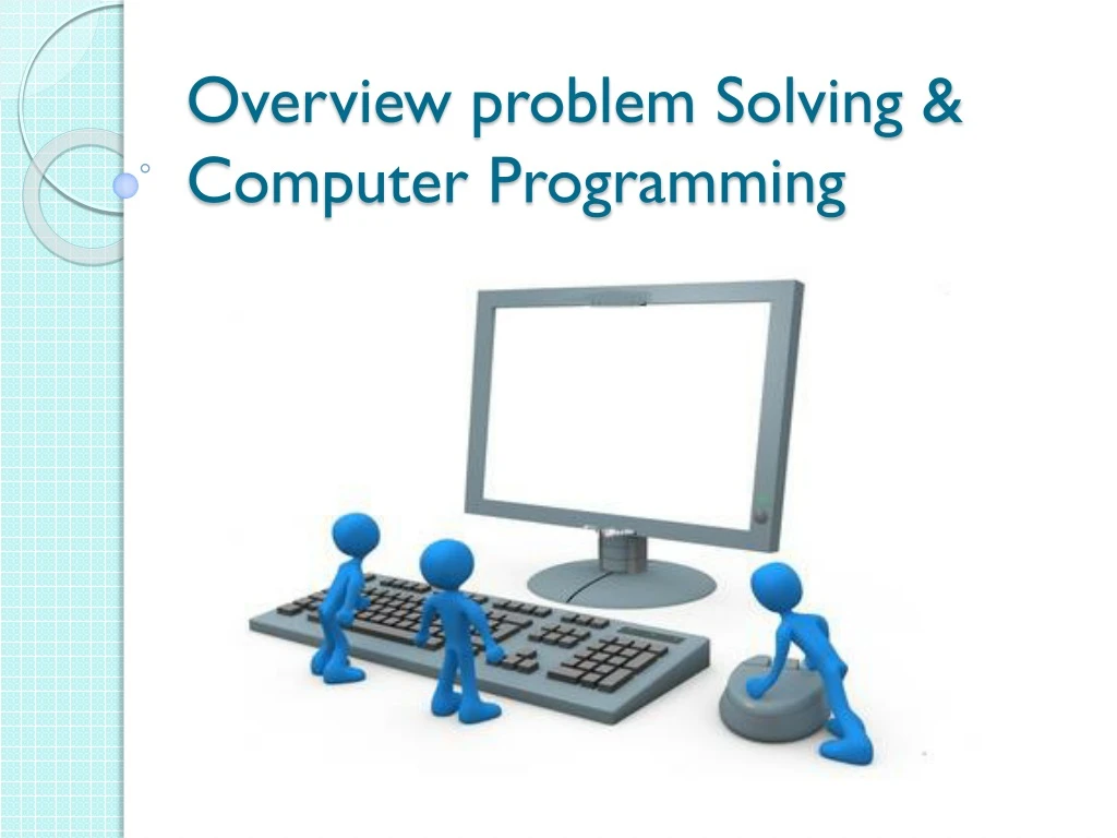 discuss in details problem solving in computer