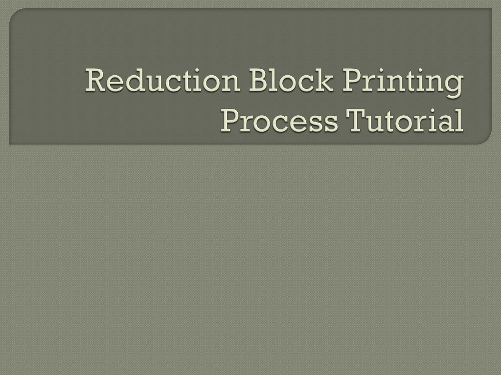 PPT Reduction Block Printing Process Tutorial PowerPoint Presentation