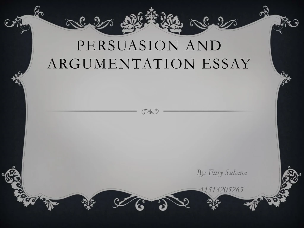 argumentation and persuasion essay