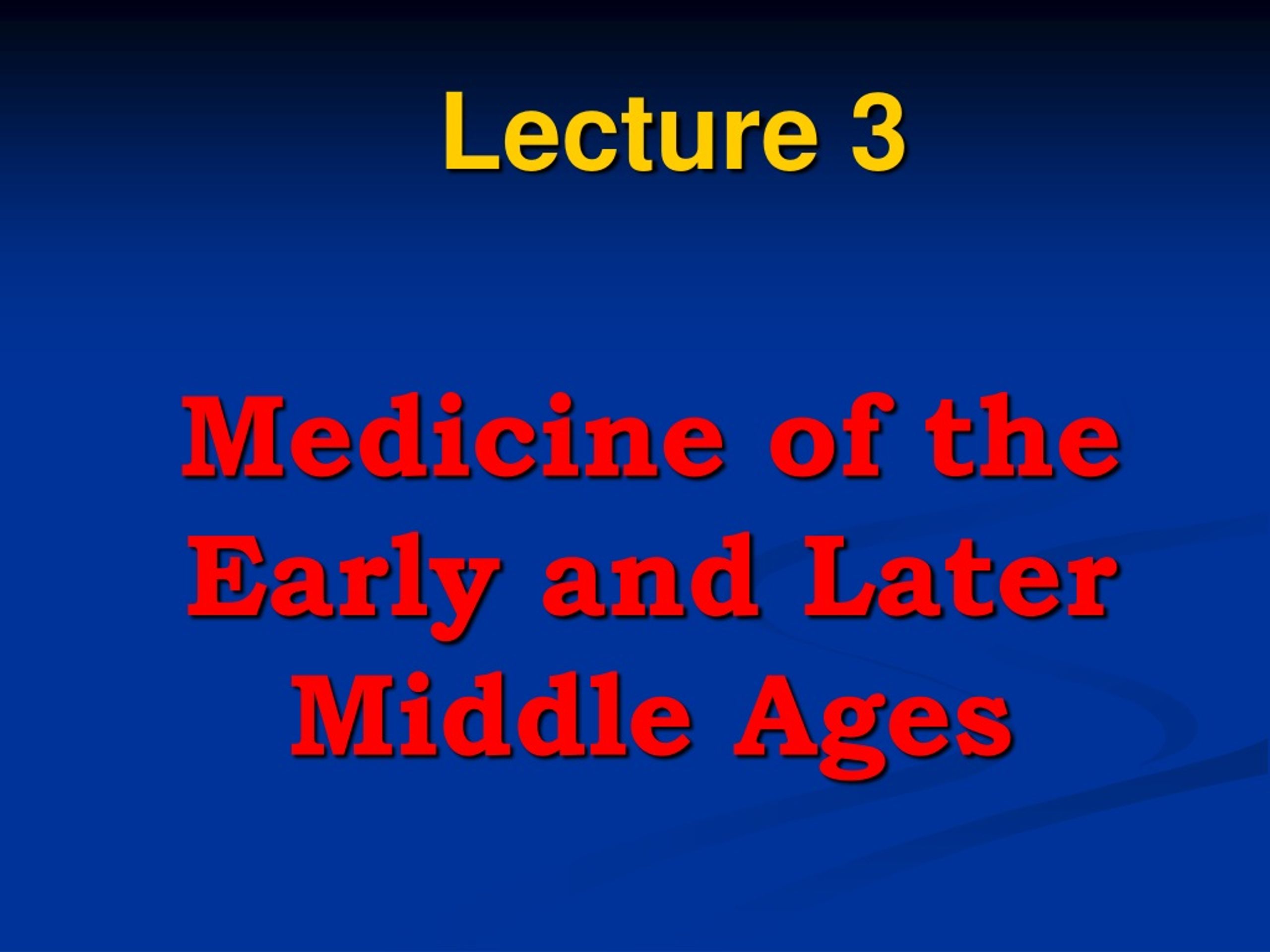 PPT - Medicine Of The Early And Later Middle Ages PowerPoint ...