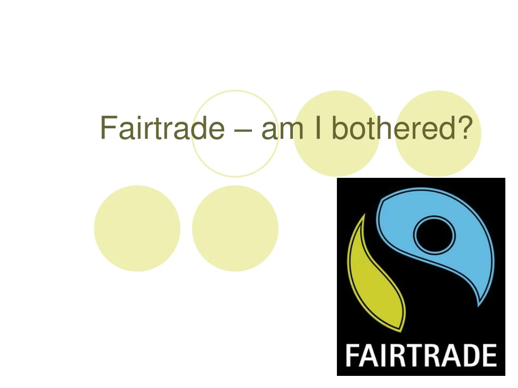 fairtrade am i bothered n.