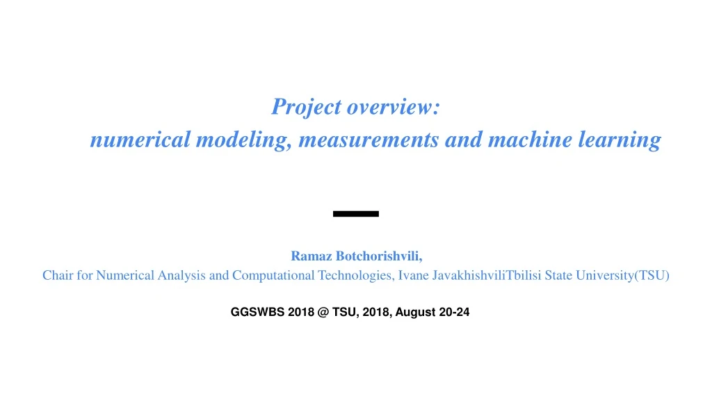 project overview numerical modeling measurements n.