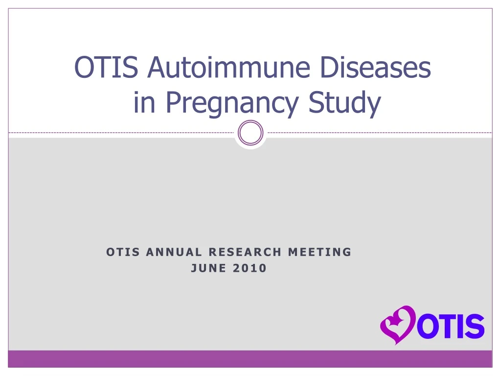 otis autoimmune diseases in pregnancy study n.