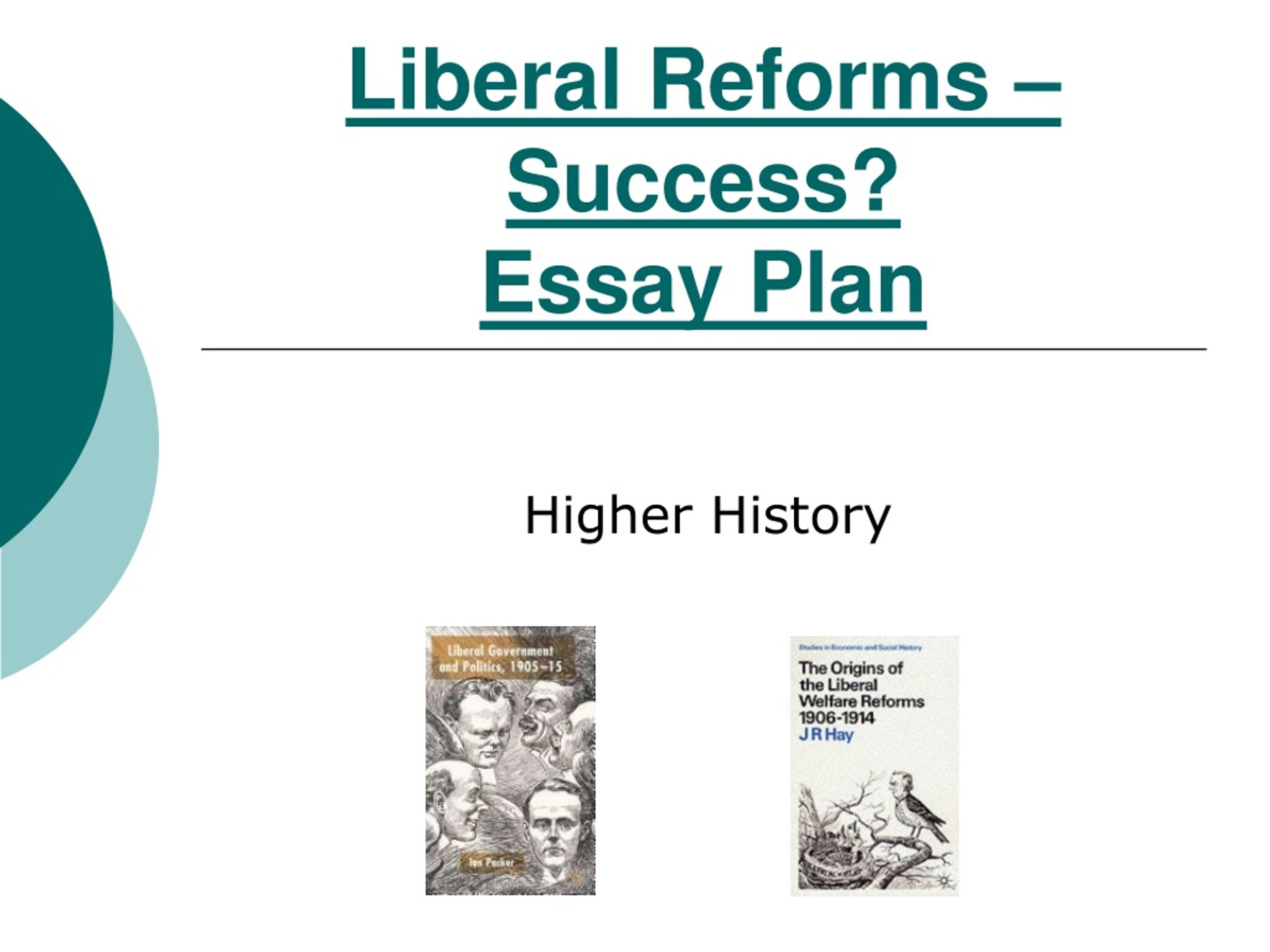 higher history why liberal reforms essay