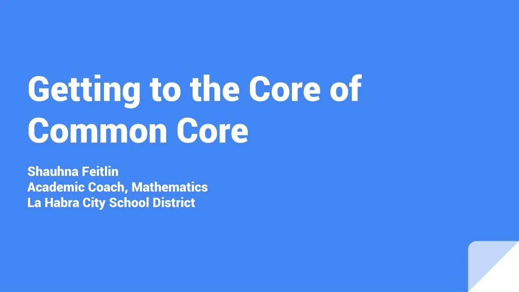 getting to the core of common core n.