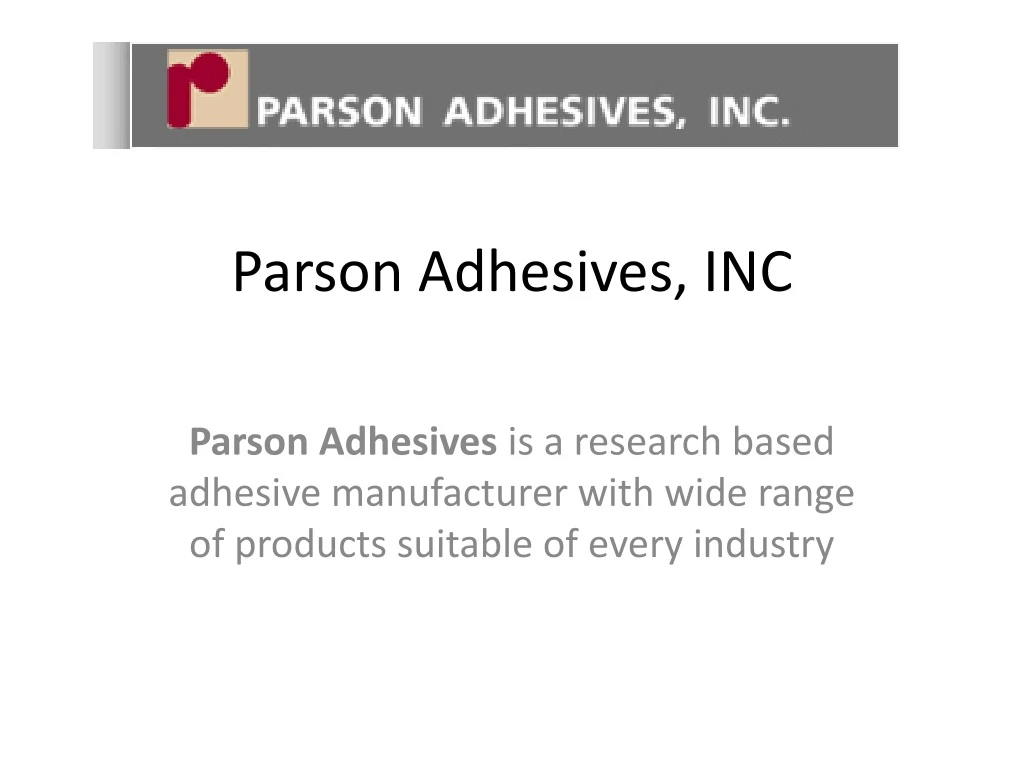 PPT Parson Adhesives, INC PowerPoint Presentation, free download ID
