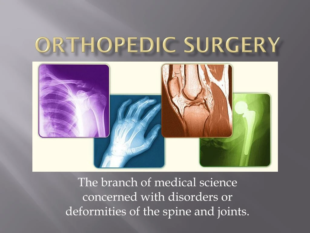 PPT - Orthopedic Surgery PowerPoint Presentation, Free Download - ID ...