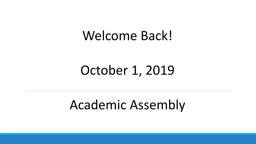 welcome back october 1 2019 academic assembly n.