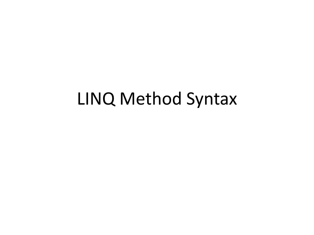 PPT - LINQ Method Syntax PowerPoint Presentation, Free Download - ID ...