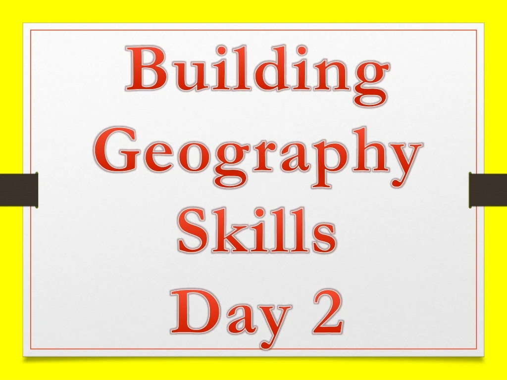 ppt-building-geography-skills-day-2-powerpoint-presentation-free