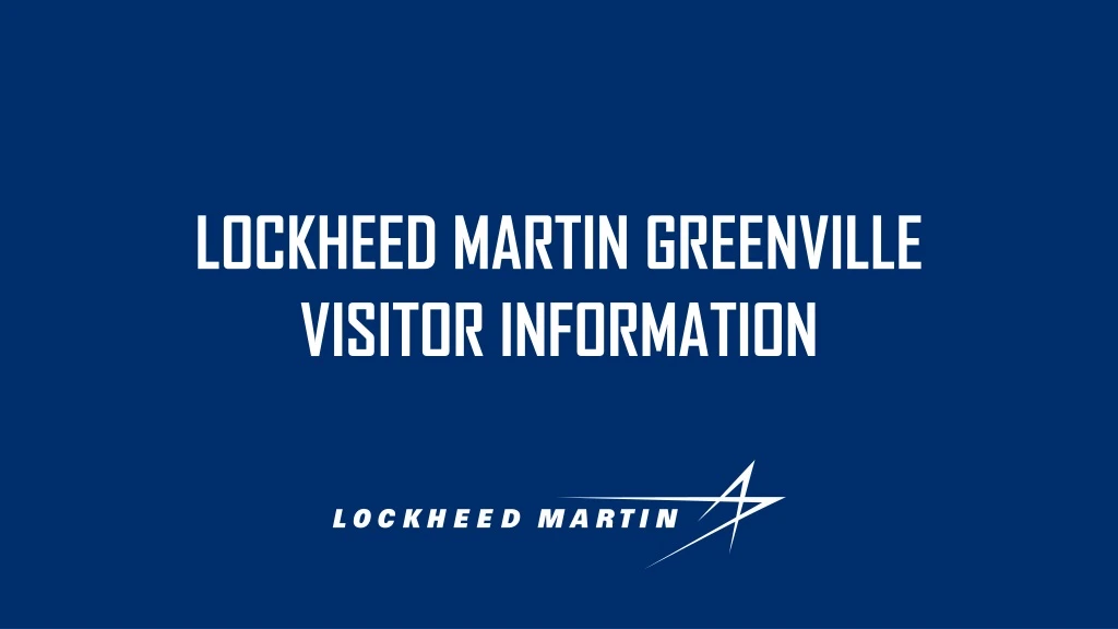 Ppt Lockheed Martin Greenville Visitor Information Powerpoint