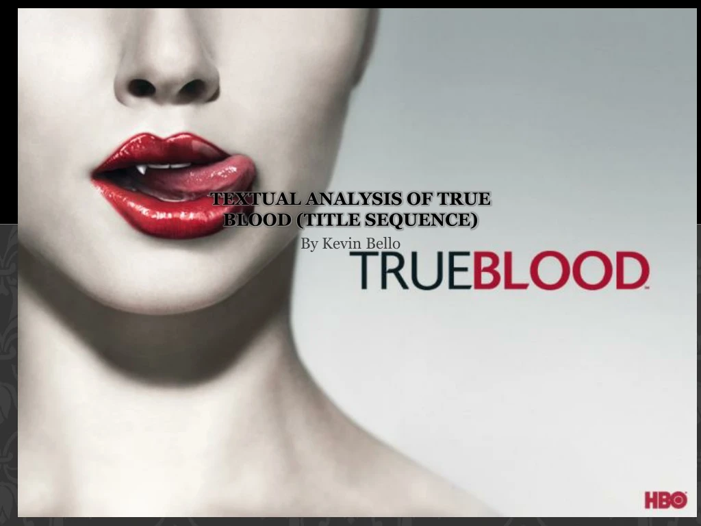 textual analysis of true blood title sequence n.