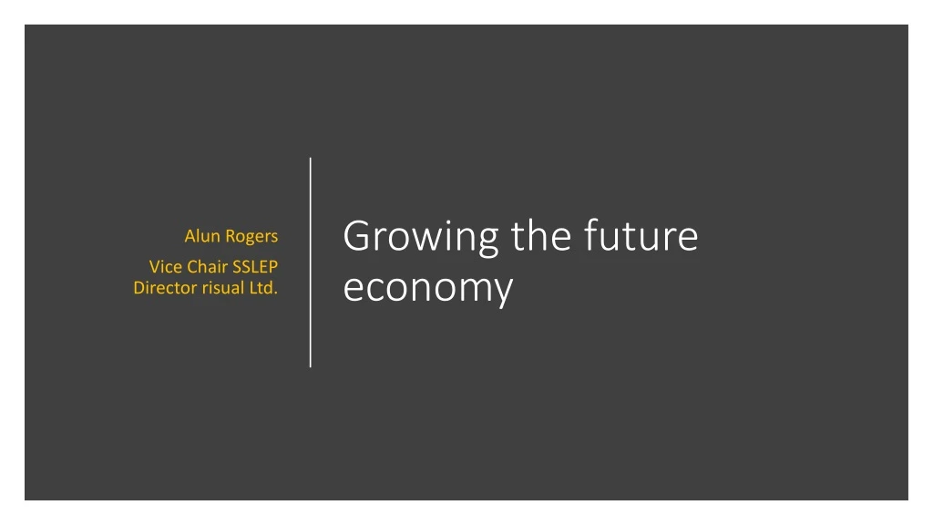 PPT - Growing The Future Economy PowerPoint Presentation, Free Download ...