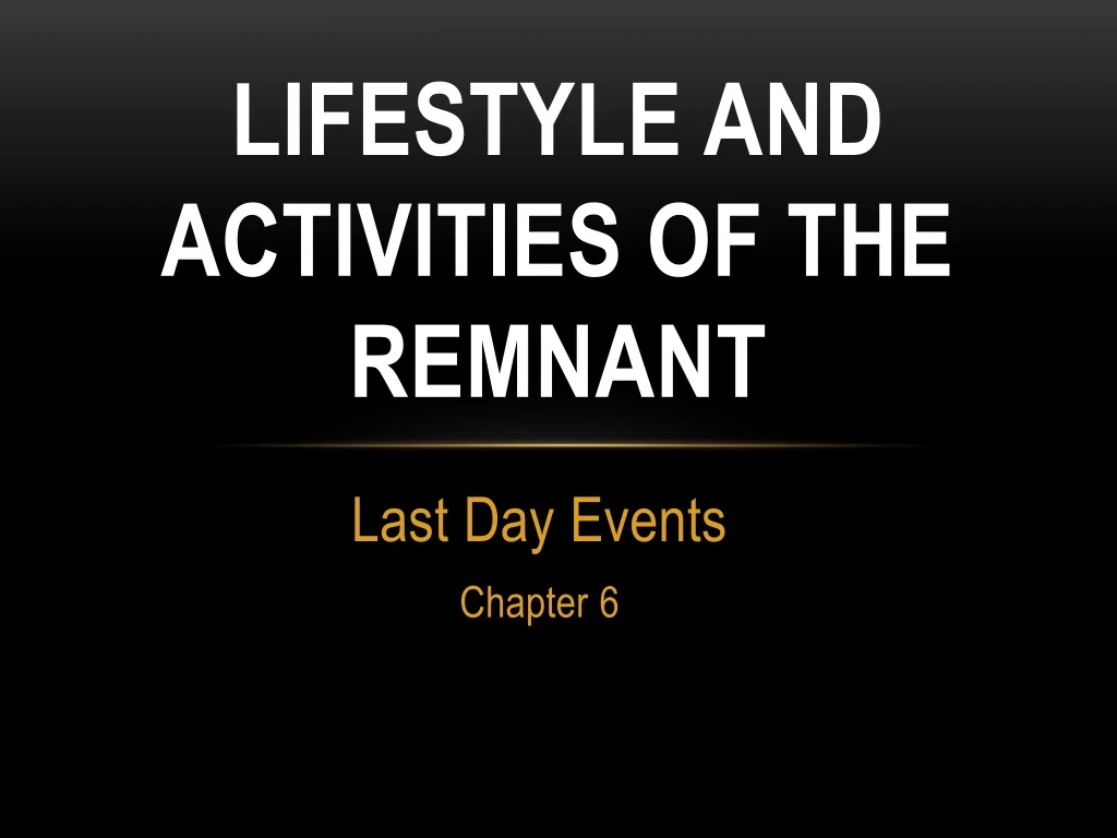 lifestyle and activities of the remnant n.