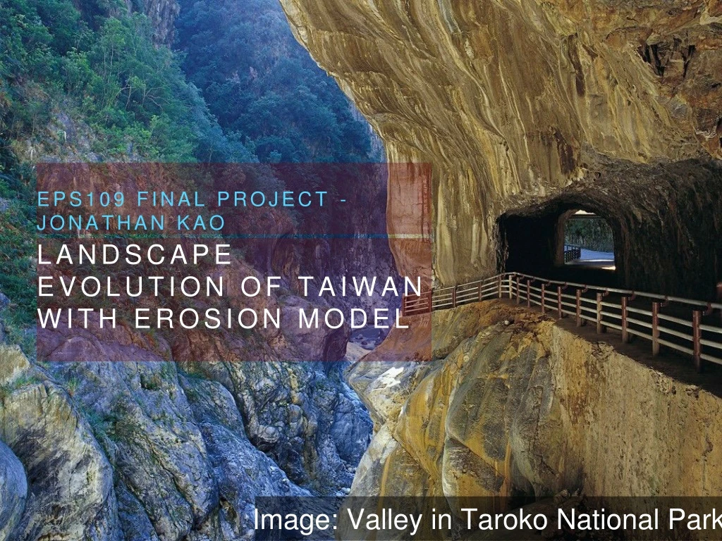 PPT - LandScape Evolution of Taiwan with erosion model PowerPoint Presentation - ID:8933513