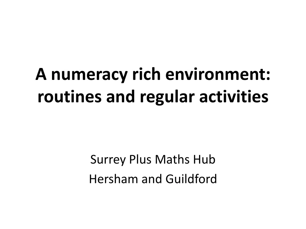 Ppt - A Numeracy Rich Environment: Routines And Regular Activities 