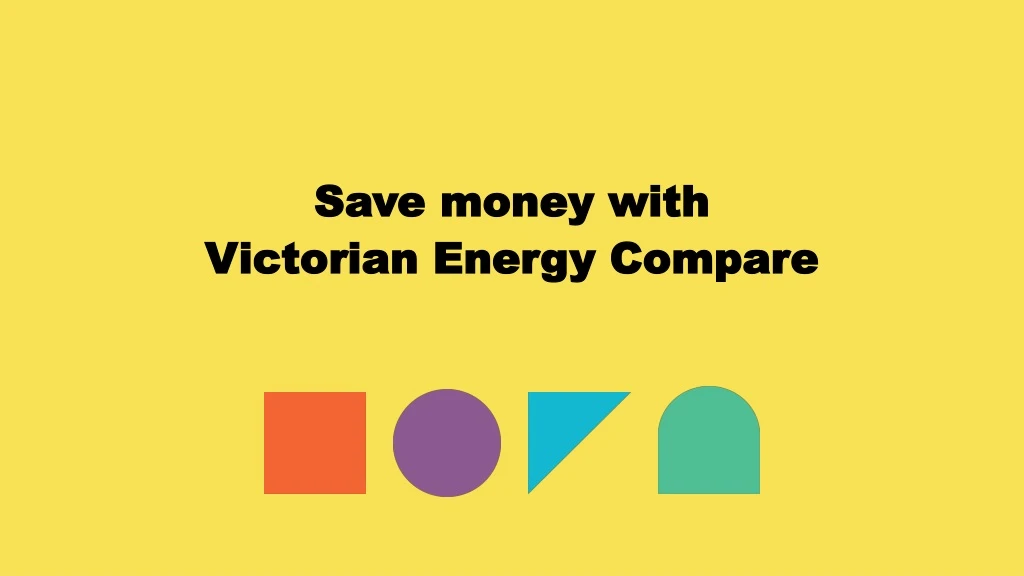 save money with victorian energy compare n.