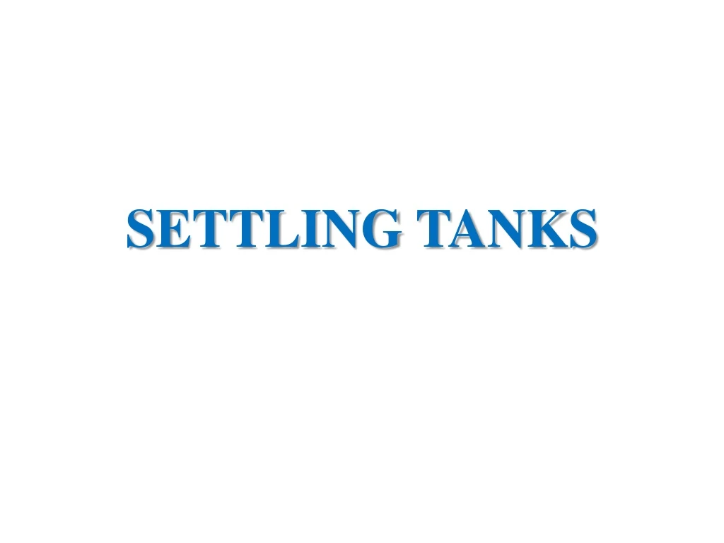 settling tanks n.