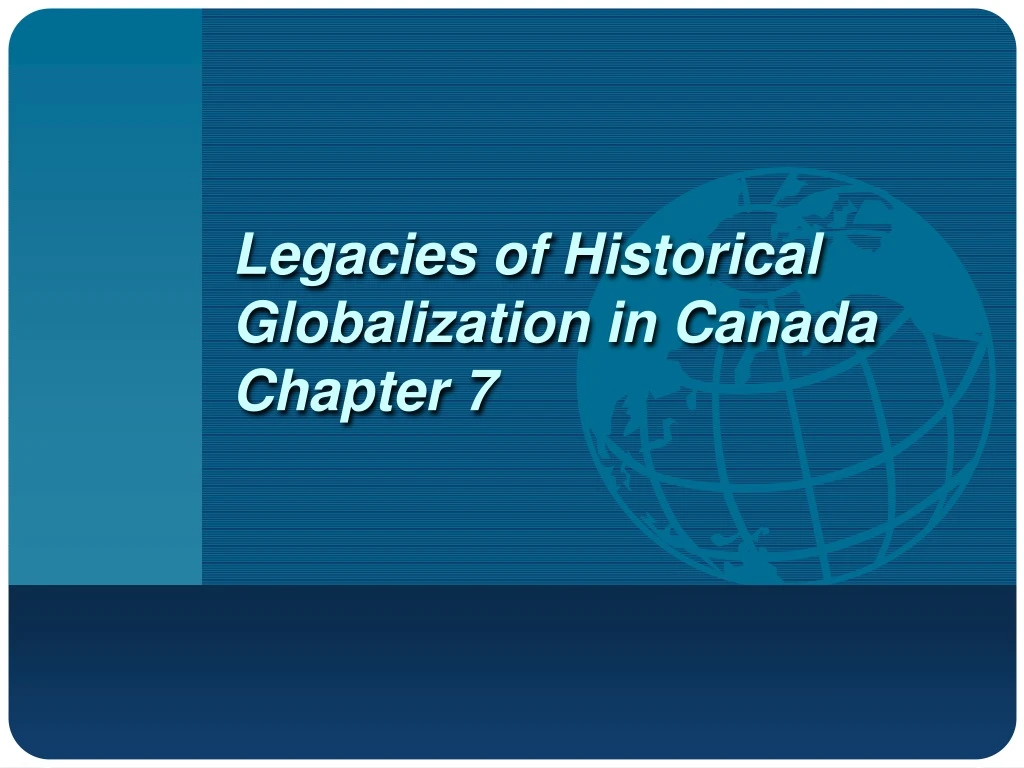 Legacies Of Historical Globalization In Canada