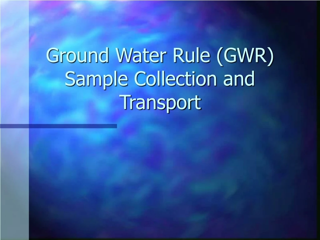 ground water rule gwr sample collection and transport n.