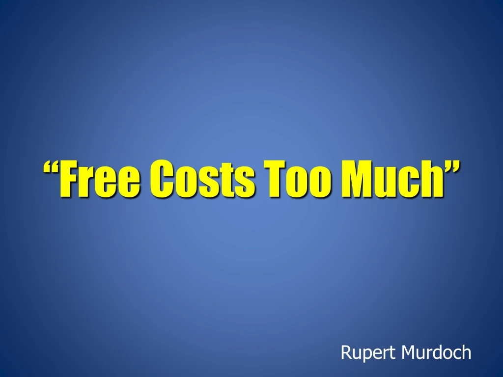 free costs too much n.