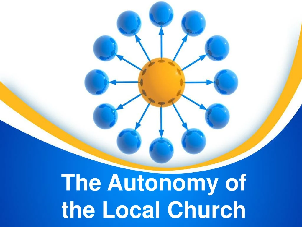 ppt-the-autonomy-of-the-local-church-powerpoint-presentation-free