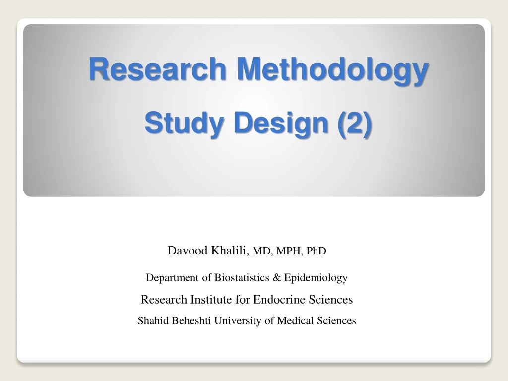 PPT - Research Methodology Study Design (2) PowerPoint Presentation ...