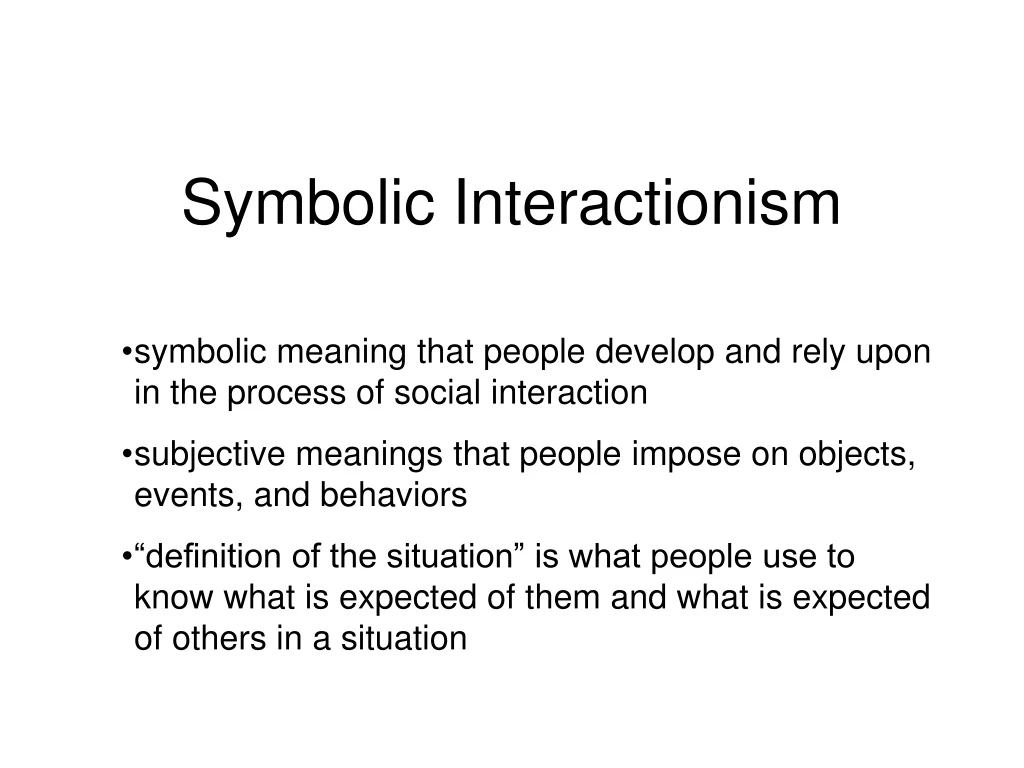 PPT - Symbolic Interactionism PowerPoint Presentation, free download ...