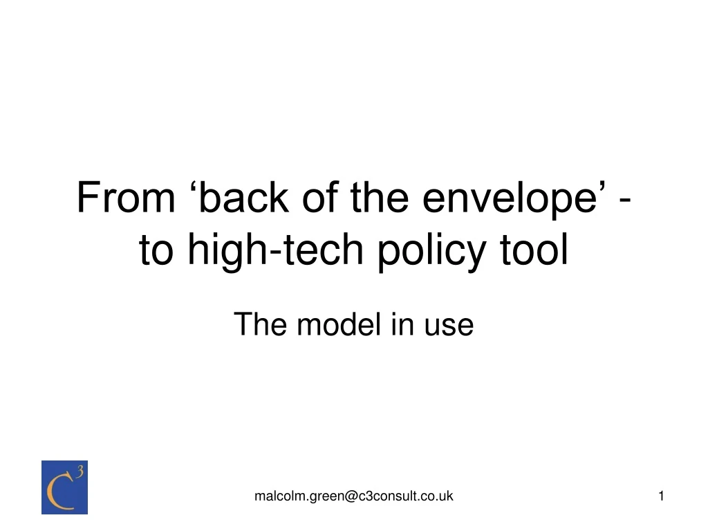 from back of the envelope to high tech policy tool n.
