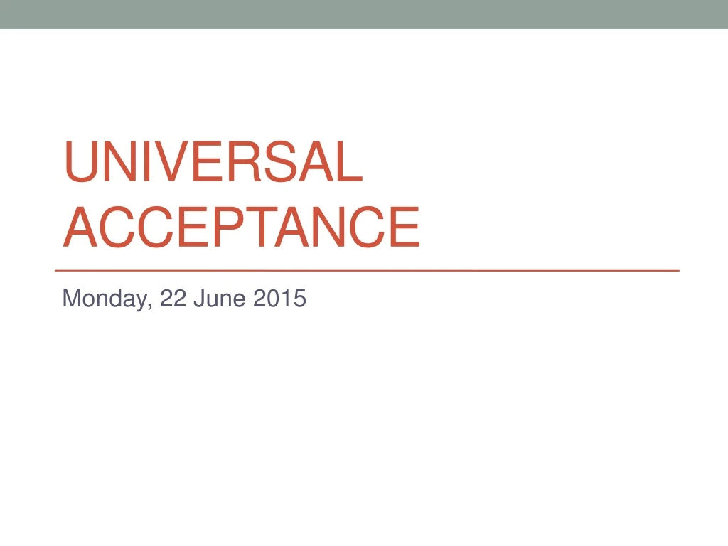 universal acceptance n.