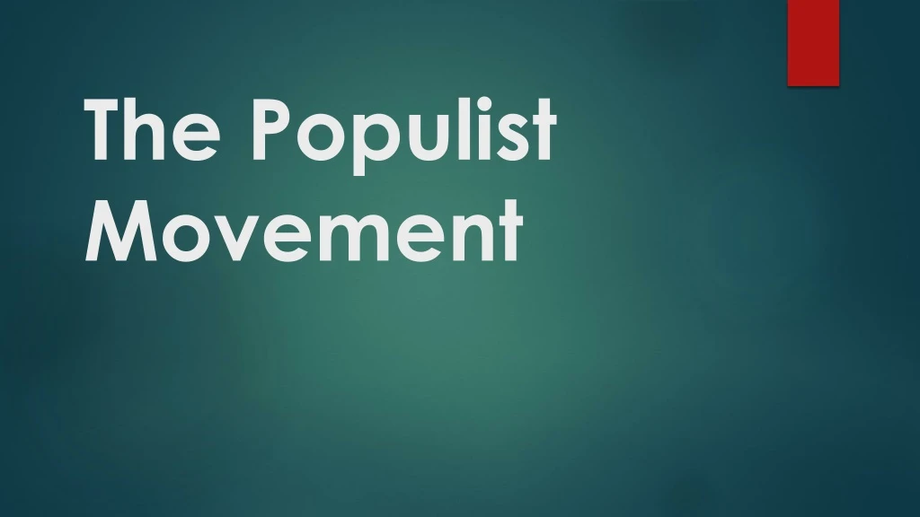 PPT - The Populist Movement PowerPoint Presentation, Free Download - ID ...