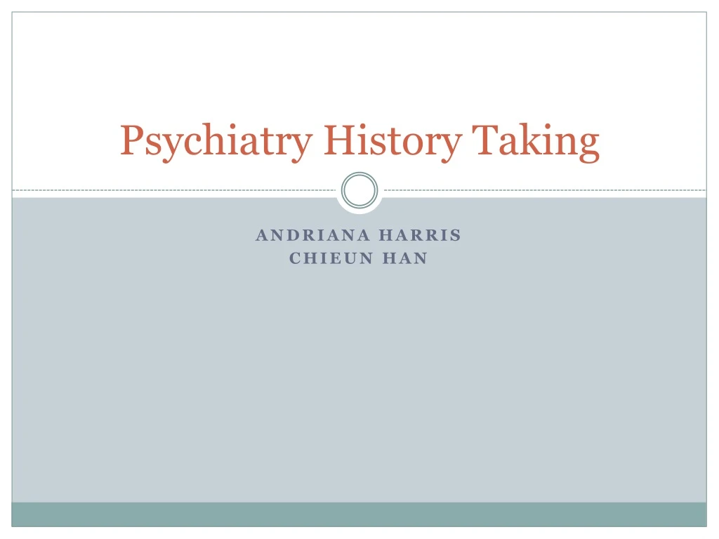 PPT - Psychiatry History Taking PowerPoint Presentation, Free Download ...