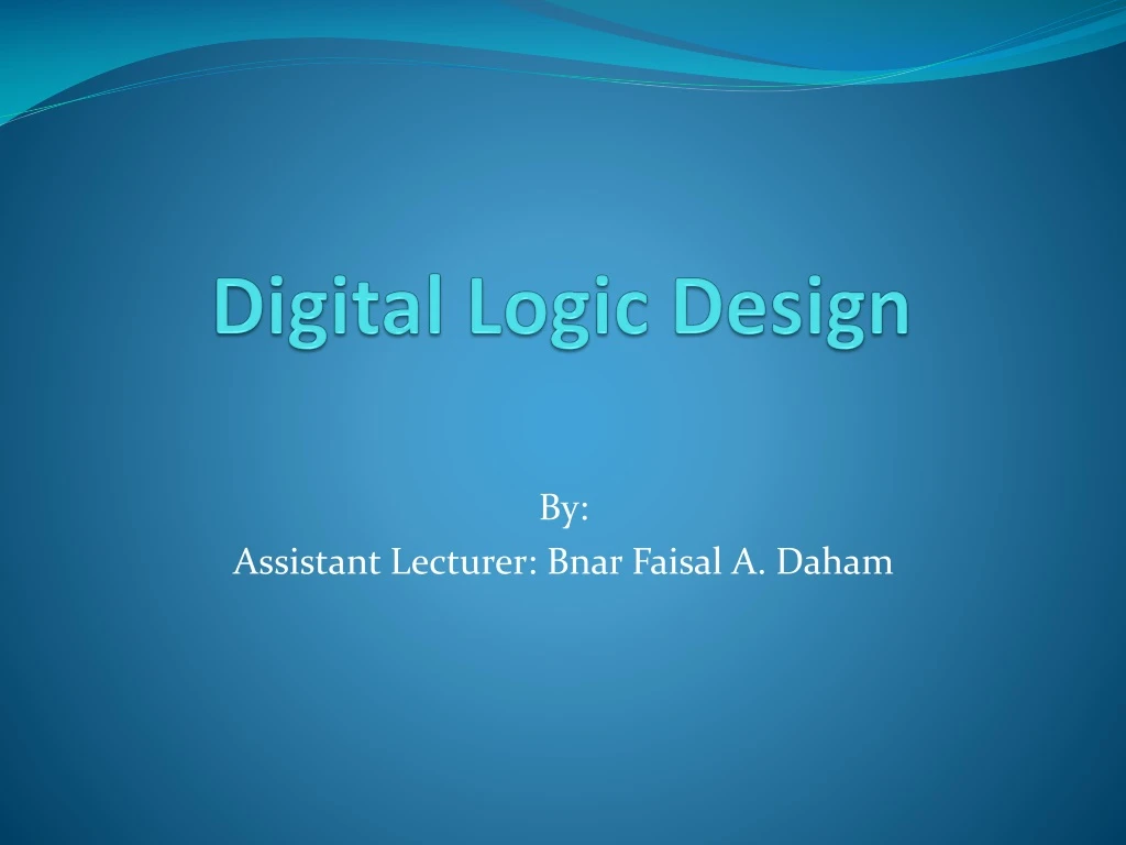 PPT - Digital Logic Design PowerPoint Presentation, free download - ID ...