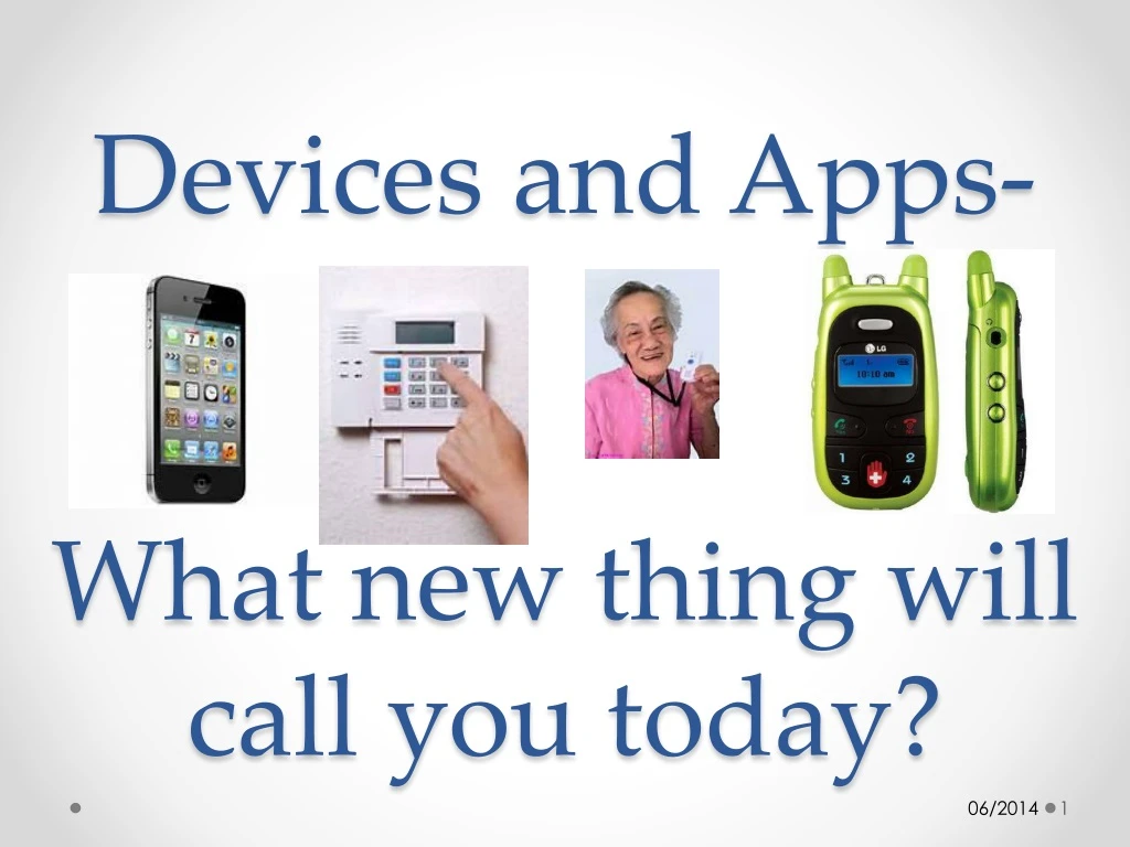 devices and apps what new thing will call you today n.