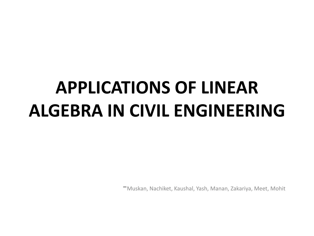 Ppt applications of linear algebra in civil engineering powerpoint
