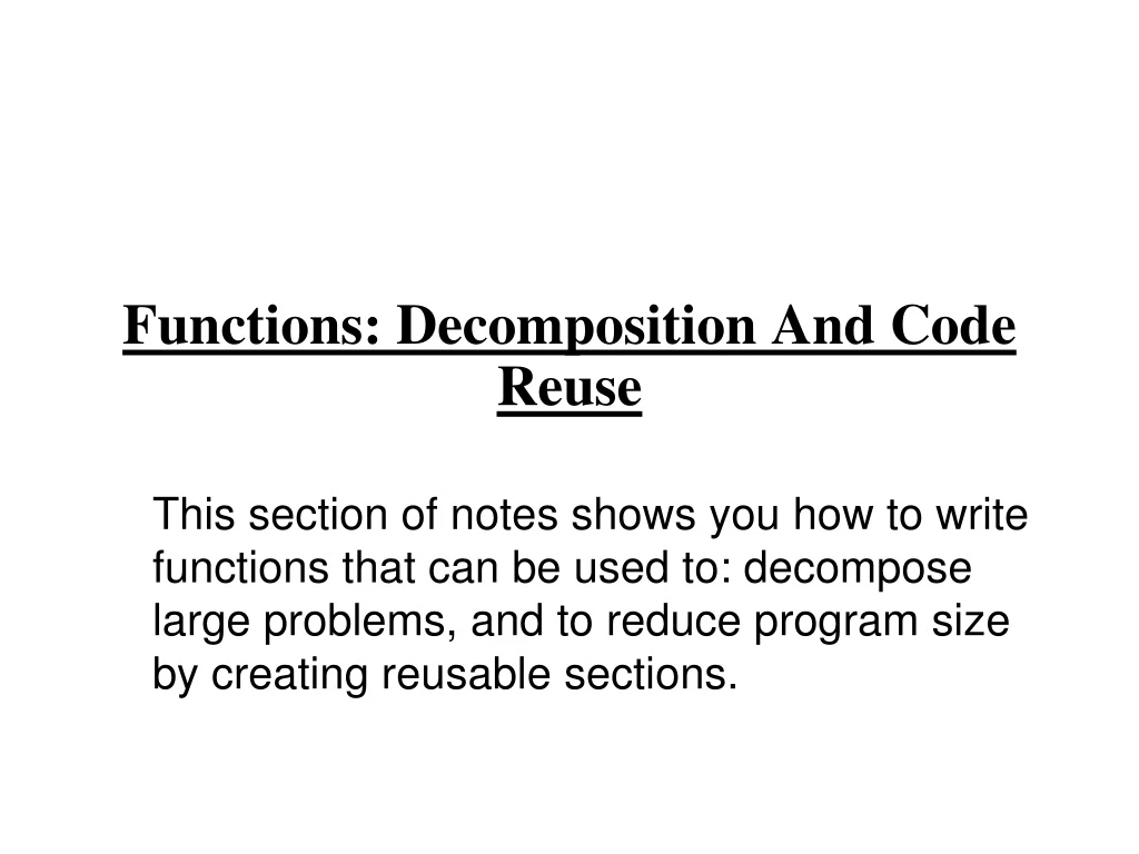 PPT - Functions: Decomposition And Code Reuse PowerPoint Presentation ...
