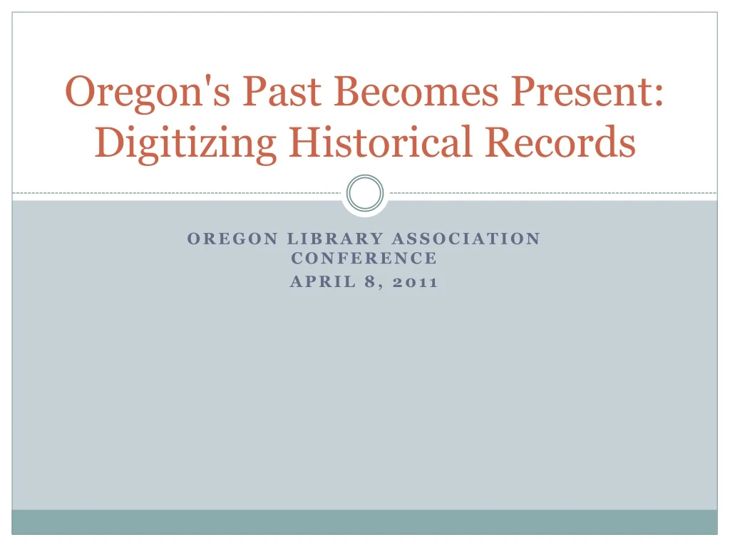 oregon s past b ecomes present digitizing historical records n.