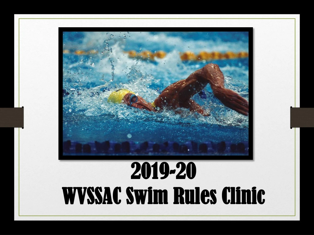 PPT 201920 WVSSAC Swim Rules Clinic PowerPoint Presentation, free