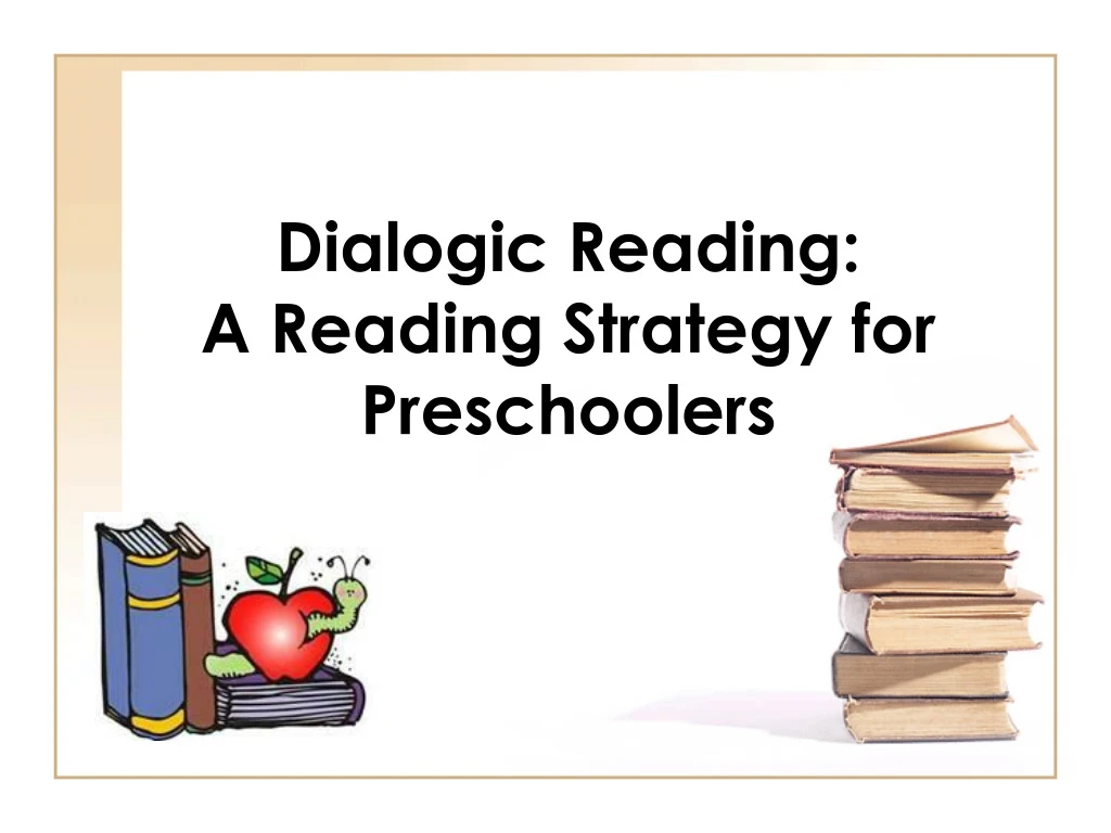 ppt-dialogic-reading-a-reading-strategy-for-preschoolers-powerpoint