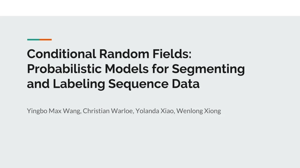 PPT - Conditional Random Fields: Probabilistic Models For Segmenting ...