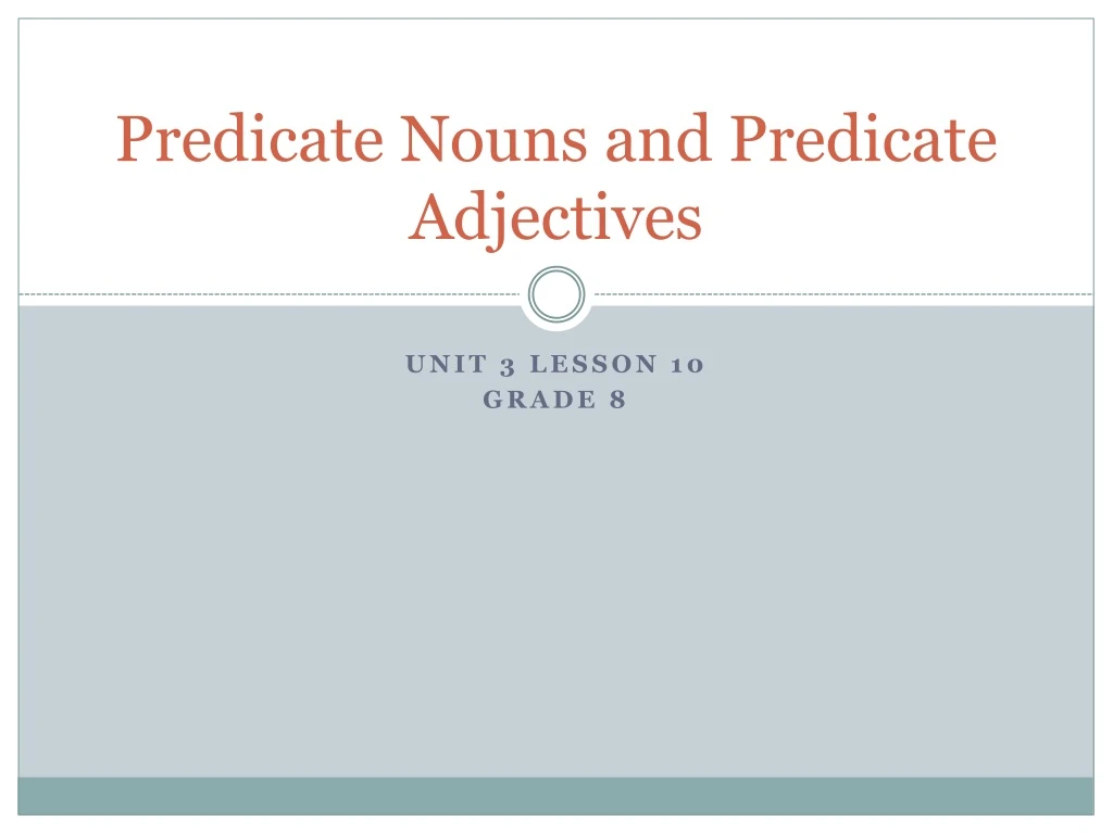 predicate nouns and predicate adjectives n.