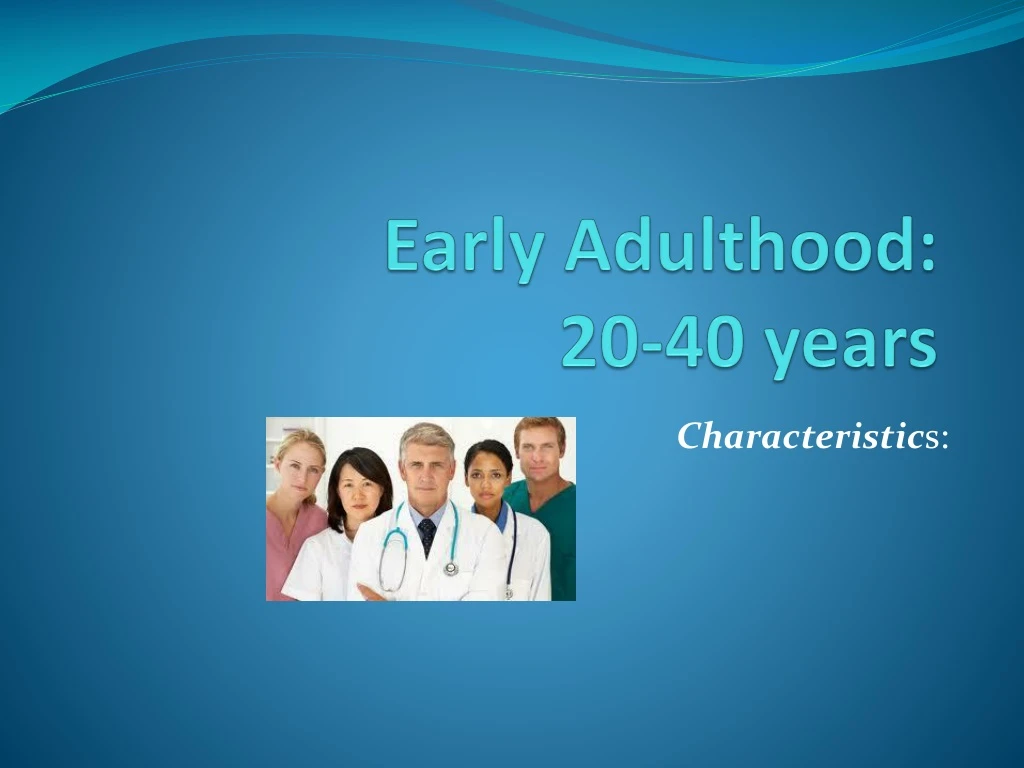early adulthood 20 40 years n.