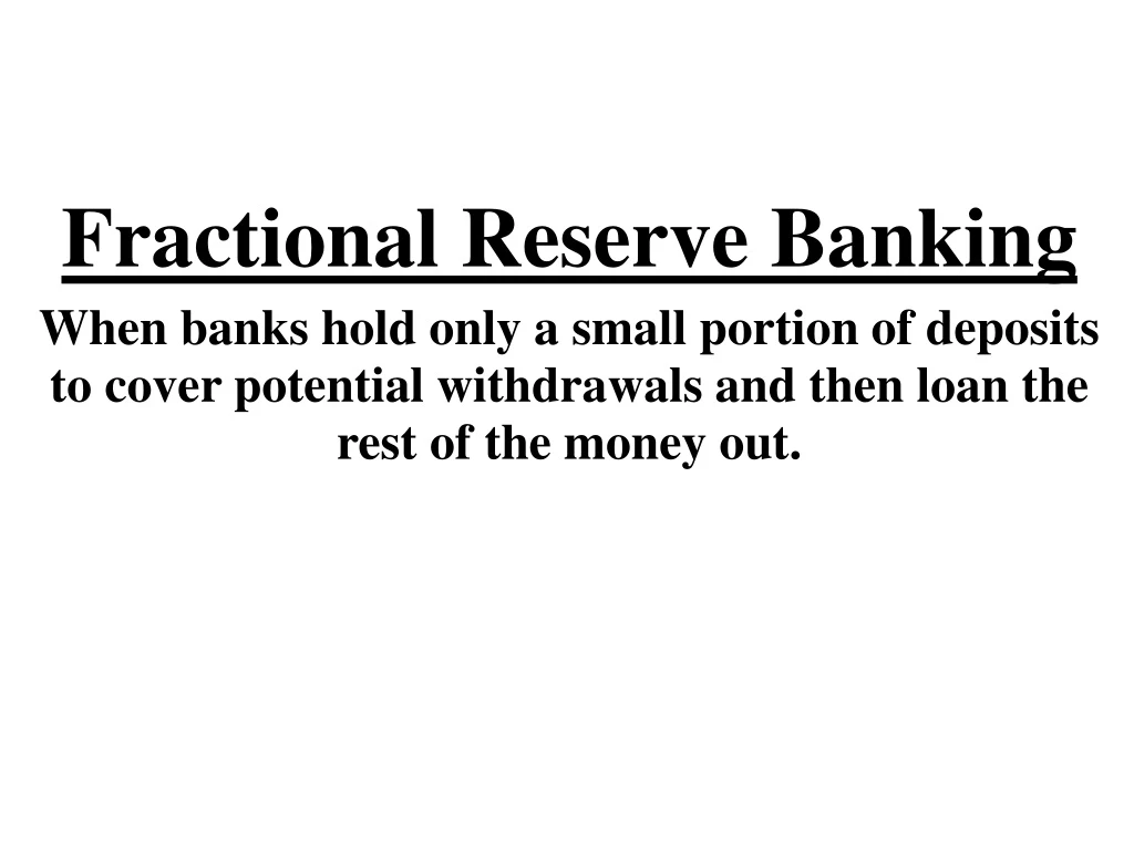 Ppt Fractional Reserve Banking Powerpoint Presentation Free Download