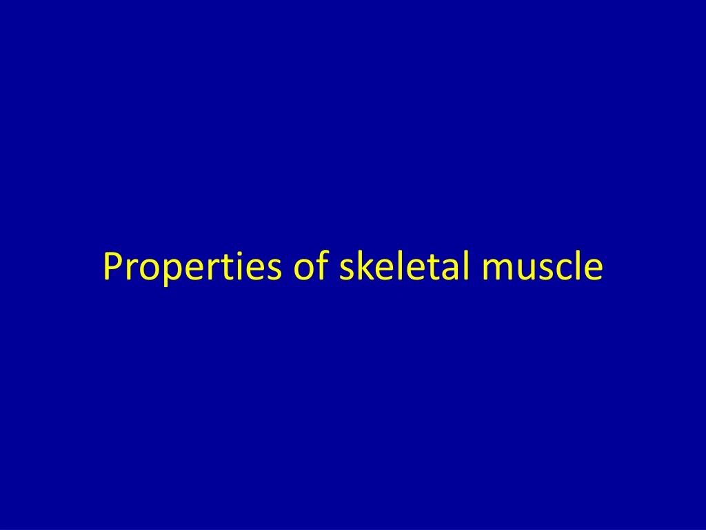 ppt-properties-of-skeletal-muscle-powerpoint-presentation-free