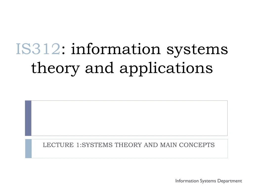 PPT   IS312 : Information Systems Theory And Applications PowerPoint